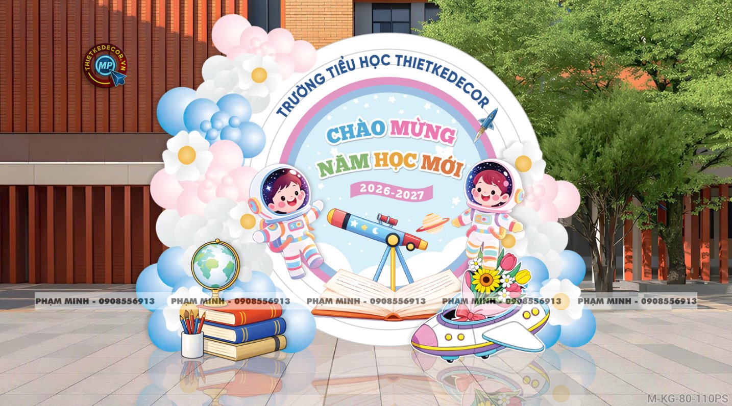 File thiết kế trang trí decor lễ khai giảng chào mừng năm học mới trường mầm non chụp ảnh check in cho trường mầm non, tiểu học, cấp 1, cấp 2, trường quốc tế.